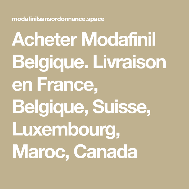 Acheter Modafinil Belgique