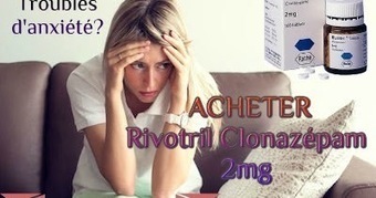Acheter rivotril sur internet